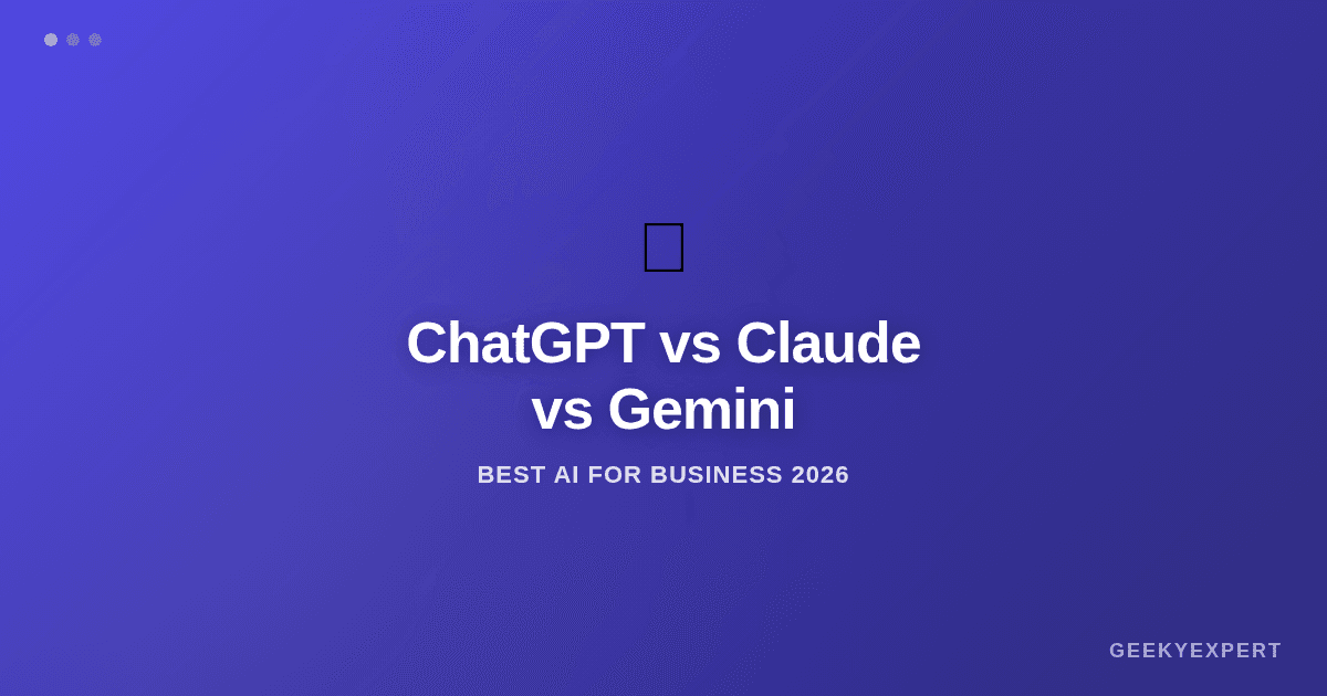 ChatGPT vs Claude vs Gemini: Best AI for Business (2026)