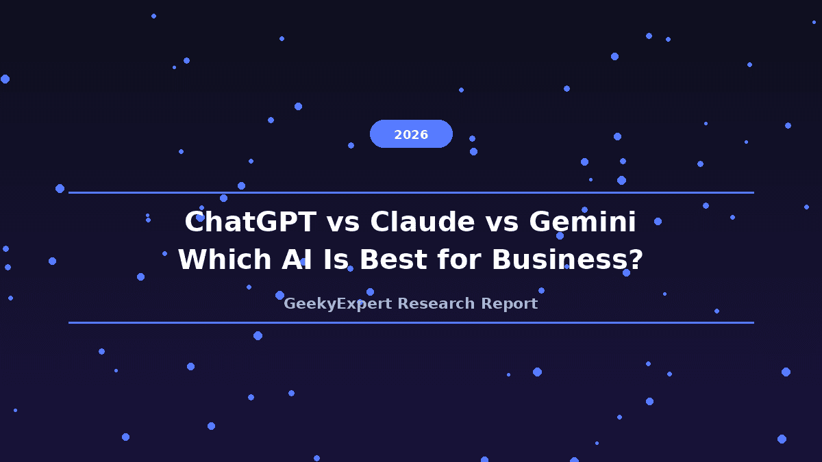 ChatGPT vs Claude vs Gemini: Which AI Is Best for Business? (2026)