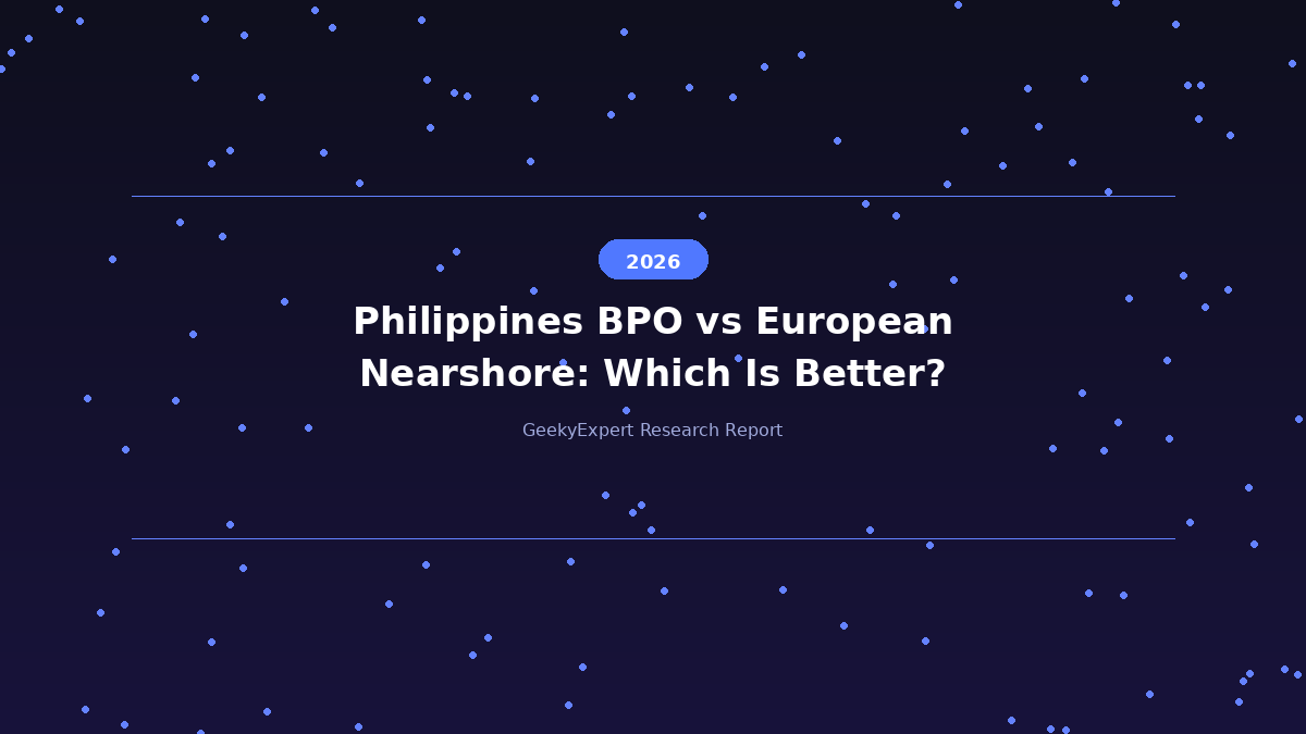 Philippines BPO vs European Nearshore: Which Is Better for Your Business? (2026)