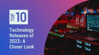 Top 10 Technology Releases of 2023: A Closer Look